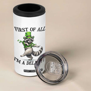 Funny Raccoon St Patricks Day Meme 4 in 1 Can Cooler Tumbler First Of All I Am Delight TS14 Print Your Wear