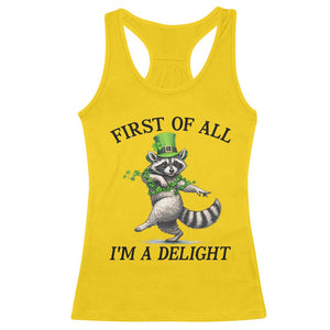 Funny Raccoon St Patricks Day Meme Racerback Tank Top First Of All I Am Delight TS14 Daisy Print Your Wear