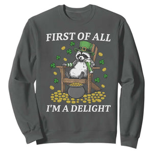 Funny St Patricks Day Raccoon Drinking Beer Sweatshirt First Of All I Am Delight TS14 Dark Heather Print Your Wear