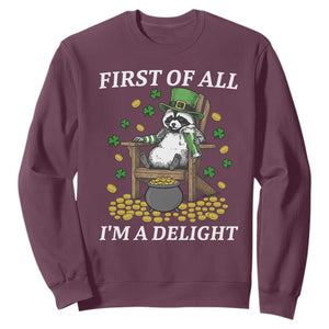 Funny St Patricks Day Raccoon Drinking Beer Sweatshirt First Of All I Am Delight TS14 Maroon Print Your Wear