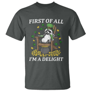 Funny St Patricks Day Raccoon Drinking Beer T Shirt First Of All I Am Delight TS14 Dark Heather Print Your Wear