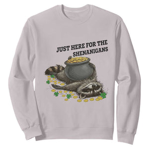 Funny Raccoon St Patricks Day Meme Sweatshirt Just Here For The Shenanigans TS14 Ice Gray Print Your Wear