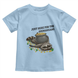 Funny Raccoon St Patricks Day Meme Toddler T Shirt Just Here For The Shenanigans TS14 Light Blue Print Your Wear