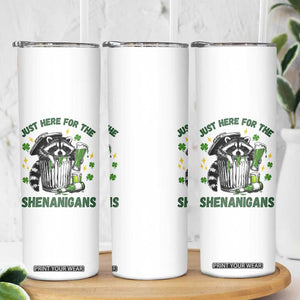Funny Raccoon St Patricks Day Meme Skinny Tumbler Trash Panda Just Here For The Shenanigans TS14 Print Your Wear
