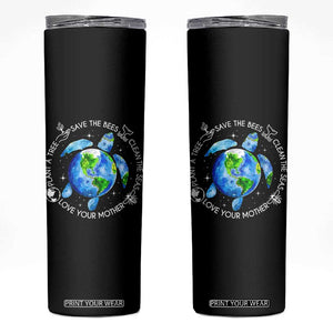 Earth Day Sea Turtle Skinny Tumbler Save Bees Plant Trees Clean Seas Environmentalist TS14 Black Print Your Wear