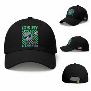 Funny Earth Day Baseball Cap Its My B-Earthday TS14 Baseball Cap Universal Fit Black Print Your Wear