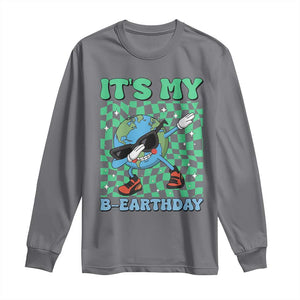 Funny Earth Day Long Sleeve Shirt Its My B-Earthday TS14 Charcoal Print Your Wear