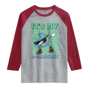 Funny Earth Day Raglan Shirt Its My B-Earthday TS14 Heather Gray Heather Red Print Your Wear