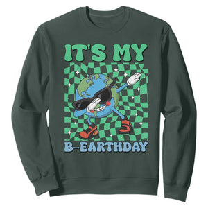 Funny Earth Day Sweatshirt Its My B-Earthday TS14 Dark Forest Green Print Your Wear