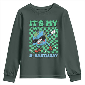 Funny Earth Day Youth Sweatshirt Its My B-Earthday TS14 Dark Forest Green Print Your Wear
