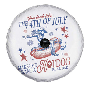 Western Cowgirl You Look Like the 4th of July Spare Tire Cover Makes Me Want A Hot Dog Real Bad TS14 Print Your Wear
