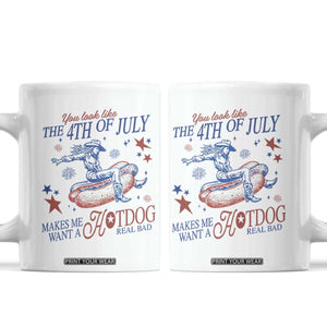 Western Cowgirl You Look Like the 4th of July Coffee Mug Makes Me Want A Hot Dog Real Bad TS14 White Print Your Wear