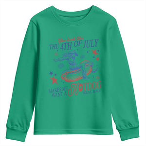 Western Cowgirl You Look Like the 4th of July Youth Sweatshirt Makes Me Want A Hot Dog Real Bad TS14 Irish Green Print Your Wear