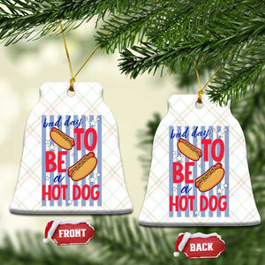 Bad Day To Be A Hot Dog Ceramic Ornament 4th of July Summer Beach TS14 Print Your Wear