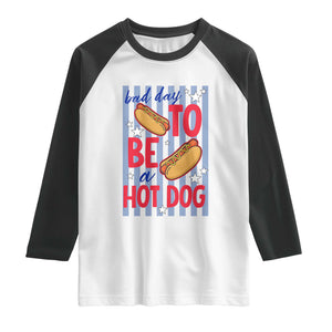 Bad Day To Be A Hot Dog Raglan Shirt 4th of July Summer Beach TS14 White Black Print Your Wear