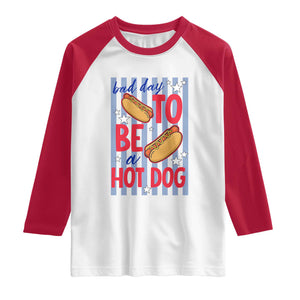 Bad Day To Be A Hot Dog Raglan Shirt 4th of July Summer Beach TS14 White Red Print Your Wear