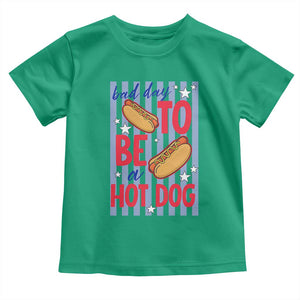Bad Day To Be A Hot Dog Toddler T Shirt 4th of July Summer Beach TS14 Irish Green Print Your Wear