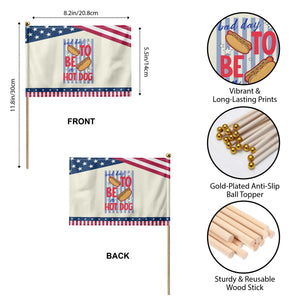 Bad Day To Be A Hot Dog Patriotic Handheld Flag 4th of July Summer Beach TS14 Print Your Wear