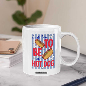 Bad Day To Be A Hot Dog Coffee Mug 4th of July Summer Beach TS14 Print Your Wear