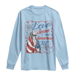 Loves Jesus and America Too Long Sleeve Shirt Patriotic Christian Jesus 4th of July TS14 Light Blue Print Your Wear