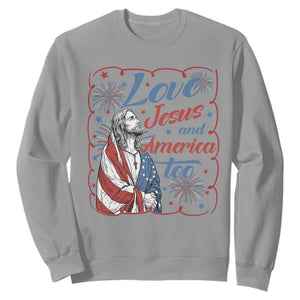 Loves Jesus and America Too Sweatshirt Patriotic Christian Jesus 4th of July TS14 Sport Gray Print Your Wear