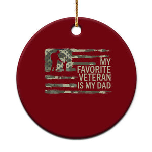My Favorite Veteran is My Dad Ceramic Ornament Veteran Dad Camo American Flag