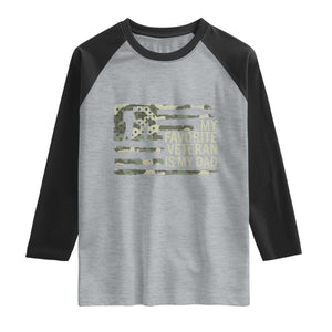 My Favorite Veteran is My Dad Raglan Shirt Veteran Dad Camo American Flag