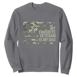 My Favorite Veteran is My Dad Sweatshirt Veteran Dad Camo American Flag