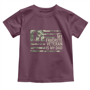 My Favorite Veteran is My Dad Toddler T Shirt Veteran Dad Camo American Flag