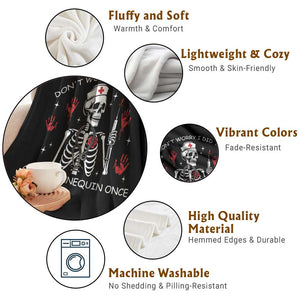 Funny Skeleton Nurse Throw Blanket Do Not Worry I Did This On A Mannequin Once TS14 Print Your Wear