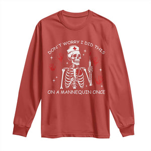 Funny Skeleton Nurse Long Sleeve Shirt Do Not Worry I Did This On A Mannequin Once TS14 Red Print Your Wear