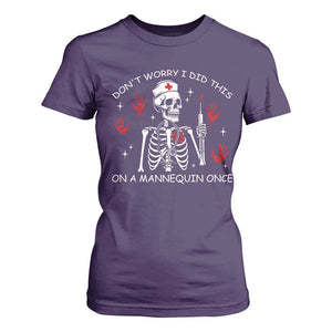 Funny Skeleton Nurse T Shirt For Women Do Not Worry I Did This On A Mannequin Once TS14 Purple Print Your Wear