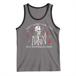 Funny Skeleton Nurse Tank Top Do Not Worry I Did This On A Mannequin Once TS14 Deep Heather Black Print Your Wear