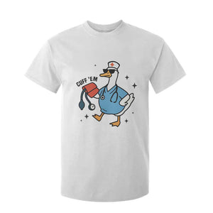 Funny Silly Goose ER Nurse T Shirt For Kid Cuff 'Em TS14 White Print Your Wear