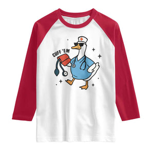 Funny Silly Goose ER Nurse Raglan Shirt Cuff 'Em TS14 White Red Print Your Wear