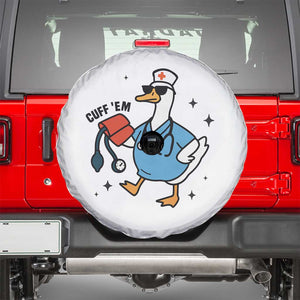 Funny Silly Goose ER Nurse Spare Tire Cover Cuff 'Em TS14 White Print Your Wear