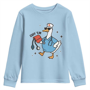 Funny Silly Goose ER Nurse Youth Sweatshirt Cuff 'Em TS14 Light Blue Print Your Wear