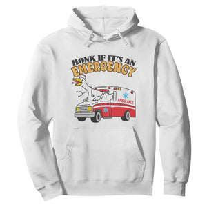 Registered Goose Nurse Hoodie Honk If It Is An Emergency TS14 White Print Your Wear