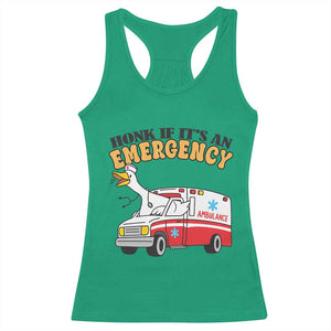 Registered Goose Nurse Racerback Tank Top Honk If It Is An Emergency TS14 Irish Green Print Your Wear