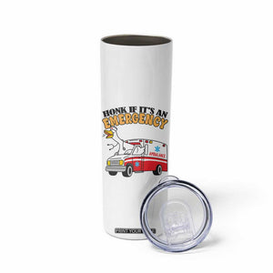 Registered Goose Nurse Skinny Tumbler Honk If It Is An Emergency TS14 Print Your Wear