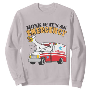 Registered Goose Nurse Sweatshirt Honk If It Is An Emergency TS14 Ice Gray Print Your Wear