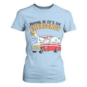 Registered Goose Nurse T Shirt For Women Honk If It Is An Emergency TS14 Light Blue Print Your Wear