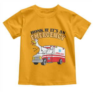 Registered Goose Nurse Toddler T Shirt Honk If It Is An Emergency TS14 Gold Print Your Wear