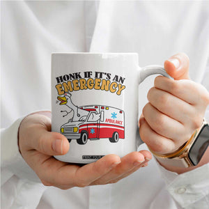 Registered Goose Nurse Coffee Mug Honk If It Is An Emergency TS14 Print Your Wear