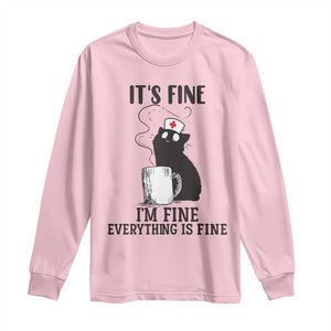 Funny Cat Nurse Long Sleeve Shirt It Is Fine I Am Fine Everything Is Fine TS14 Light Pink Print Your Wear