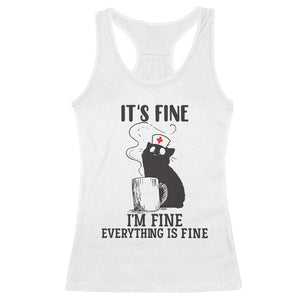 Funny Cat Nurse Racerback Tank Top It Is Fine I Am Fine Everything Is Fine TS14 White Print Your Wear
