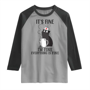 Funny Cat Nurse Raglan Shirt It Is Fine I Am Fine Everything Is Fine TS14 Sport Gray Black Print Your Wear