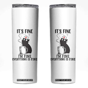 Funny Cat Nurse Skinny Tumbler It Is Fine I Am Fine Everything Is Fine TS14 White Print Your Wear