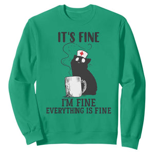 Funny Cat Nurse Sweatshirt It Is Fine I Am Fine Everything Is Fine TS14 Irish Green Print Your Wear