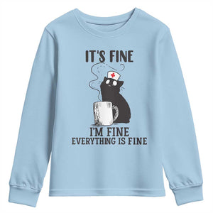 Funny Cat Nurse Youth Sweatshirt It Is Fine I Am Fine Everything Is Fine TS14 Light Blue Print Your Wear